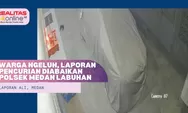 Warga Keluhkan Kinerja Polsek Medan Labuhan, Laporan Korban Pencurian Diabaikan