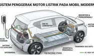 Cara Kerja Motor Listrik pada Mobil Modern dan Mengapa Teknologi Ini Lebih Efisien Dibanding Mesin Konvensional