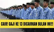 Gaji Ke-13 ASN dan Pensiunan Mulai Cair 2 Juni 2025, Cek Rinciannya di Sini!
