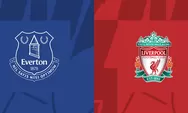 LINK LIVE STREAMING Everton vs Liverpool di Liga Inggris, Klik di Sini!