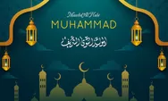 Maulid Nabi Muhammad SAW Tanggal Merah atau Tidak? Simak Jawaban Lengkapnya
