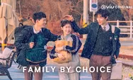 SEGERA TAYANG! Simak Sinopsis Family By Choice, Adaptasi Drama China Go A Head