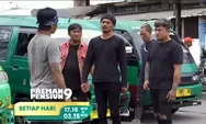 Preman Pensiun 9, Sinetron yang Selalu di Nanti Ternyata Ini  Alasannya!!!!