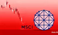 MSCI Belum Tambah Saham Indonesia ke Indeks Global, Fokus Evaluasi Free Float dan Risiko Investasi