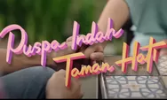 Film Puspa Indah Taman Hati Mengingatkan Generasi Z untuk Berbahasa Indonesia yang Benar
