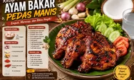 Resep Ayam Bakar Pedas Manis Empuk dan Meresap, Rahasia Air Kelapa Bikin Rasanya Makin Istimewa