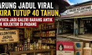 Viral warung tutup selama 40 tahun, isinya barang jadul