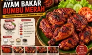 Resep Ayam Bakar Bumbu Merah yang Meresap Sampai Tulang, Begini Rahasia Bumbunya