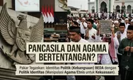 Pancasila dan Agama Bertentangan? Pakar Tegaskan Identitas Politik Beda dengan Politik Identitas