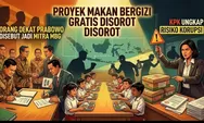 Proyek Makan Bergizi Gratis Disorot, Orang Dekat Prabowo Disebut Jadi Mitra MBG, KPK Ungkap Risiko Korupsi