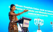 Dorong Teknologi Kesehatan, Siloam Hospitals Kebon Jeruk Resmikan Pusat Bedah Robotik Pertama Indonesia