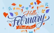 10 Ide Ucapan Selamat Datang Februari dalam Bahasa Inggris, Sambut Bulan Penuh Cinta dengan Doa dan Harapan