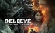 Wow! Film Believe-Takdir, Mimpi, Keberanian Tembus 800 Ribu Penonton