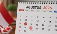 25 Agustus 2026 Libur Apa? Cek Kalender, Ada Tanggal Merah di Akhir Agustus