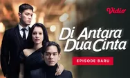 Sinetron Di Antara Dua Cinta SCTV Siapa Saja Pemainnya? Selain Rangga Azof, Ada Siapa Lagi?
