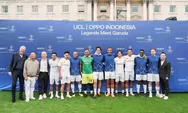 OPPO Gelar Duel Inspiratif Bersejarah Indonesia All-Star vs UCL Legends, Komitmen Dukung Sepak Bola di Generasi Muda Indonesia