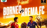 Link Live Streaming Borneo FC vs Arema FC di Piala Presiden 2024, Siapakah Juaranya? 