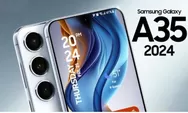 Samsung Galaxy A35 5G: Desain Terkini dan Fitur Unggulan Siap Guncang Pasar!