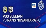 Link Live Streaming BRI Liga 1 : PSS Sleman vs RANS Nusantara FC Yang Segera Berlangsung di Vidio Gratis 
