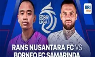 Link Live Streaming dan Head to Head RANS Nusantara FC vs Borneo FC, kick Off 15.00 WIB   