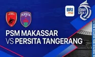 Link Live Streaming BRI Liga 1 : PSM Makassar vs Persita Tangerang Yang Segera Berlangsung di Vidio 