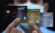 Begini 4 Metode Praktis untuk Mengganti Kartu ATM Mandiri dengan Persyaratan dan Tarif, Simak Penjelasannya