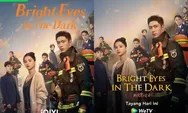 Full Jadwal Tayang Drama China Bright Eyes in The Dark Eps 1-40 END, Dibintangi Johnny Huang dan Zhang Jingyi