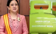 Puan Maharani Dukung Rencana Beli Gas LPG 3 Kg Pakai NIK, DPR Pastikan Awasi