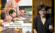 Rendahnya Upah Guru Honorer Dinilai Bikin Kinerja Tak Maksimal di Sekolah, Aturan soal Anggaran Kini Jadi Sorotan