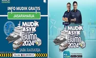 Pendaftaran Mudik Gratis Lebaran 2024 Jasa Raharja Sudah Dibuka: Ketahui Link Daftar, Syarat, hingga Rute Bus dan Kereta Api