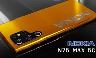 Spesifikasi Nokia N75 Max 5G Bocor: Kamera Kelas Atas, Baterai Tahan Lama