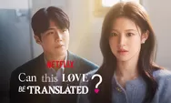Drakor Can This Love Be Translated Tayang Januari 2026, Catat Tanggalnya!