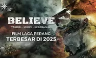 Film BELIEVE Resmi Tayang Serentak: Kisah Nyata Prajurit, Mimpi, dan Keberanian