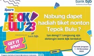 Tepok Bulu 2023 - Bjb Bank Hadirkan Cara Mudah Dapatkan Tiket dengan Menabung!