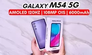 Kelebihan Kekurangan Samsung Galaxy M54 5G, Pertimbangkan Plus Minus sebelum Beli