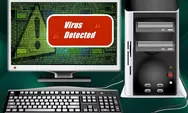 Ciri-Ciri Laptop dan Komputer Kena Virus, Segera Atasi sebelum Rusak