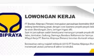 Lowongan BUMN 2024 PT Brantas Abipraya Lulusan S1 di Seluruh Indonesia, Batas Akhir Pendaftaran Loker Maret 2024
