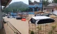 Kronologi Banjir di Sukabumi, Rumah Terendam Hingga 6 Mobil Terseret Arus