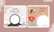 20 Twibbon Hari Ibu Nasional 2023 Desain Aesthetic, Unik dan Kekinian yang Cocok Dibagikan ke Media Sosial