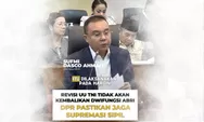 DPR Gelar Konferensi Pers Terkait RUU TNI, Dasco: Supremasi SIpil Tetap Terjaga