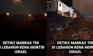 Konflik Semakin Memanas, Kini Barak TNI di Lebanon Kena Mortil Israel