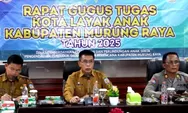 Pemkab  Murung Raya Dukung Gugus Tugas KLA