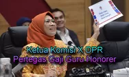 DPR Buka Peluang Gaji Layak bagi Guru Honorer lewat Revisi UU Sisdiknas Berikut