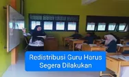Redistribusi Guru Harus Segera Dilakukan, Penataan ASN jadi Momentum yang Tepat