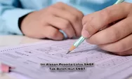 Perhatikan! Ini Beberapa Alasan Mengapa Peserta SNBP Tidak Boleh Ikuti Seleksi UTBK SNBT