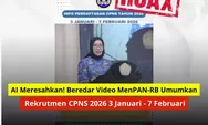 AI Meresahkan! Beredar Video MenPAN-RB Umumkan Rekrutmen CPNS 2026 3 Januari - 7 Februari