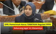 DPR: Pemerintah Harus TERBITKAN Regulasi PPPK Sekarang Juga! Ini Alasannya