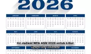 Perhatikan! Ini Jadwal WFA untuk ASN 2026 Saat Libur Nyepi dan Lebaran, Kapan Saja?