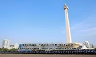Siap-Siap! Beberapa Instansi ini Miliki Tambahan Syarat Dokumen untuk Seleksi CPNS 