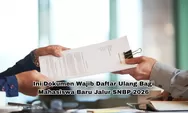 Jelang Pengumuman! Ini Dokumen Wajib untuk Mahasiswa Baru yang Lolos Jalur SNBP 2026